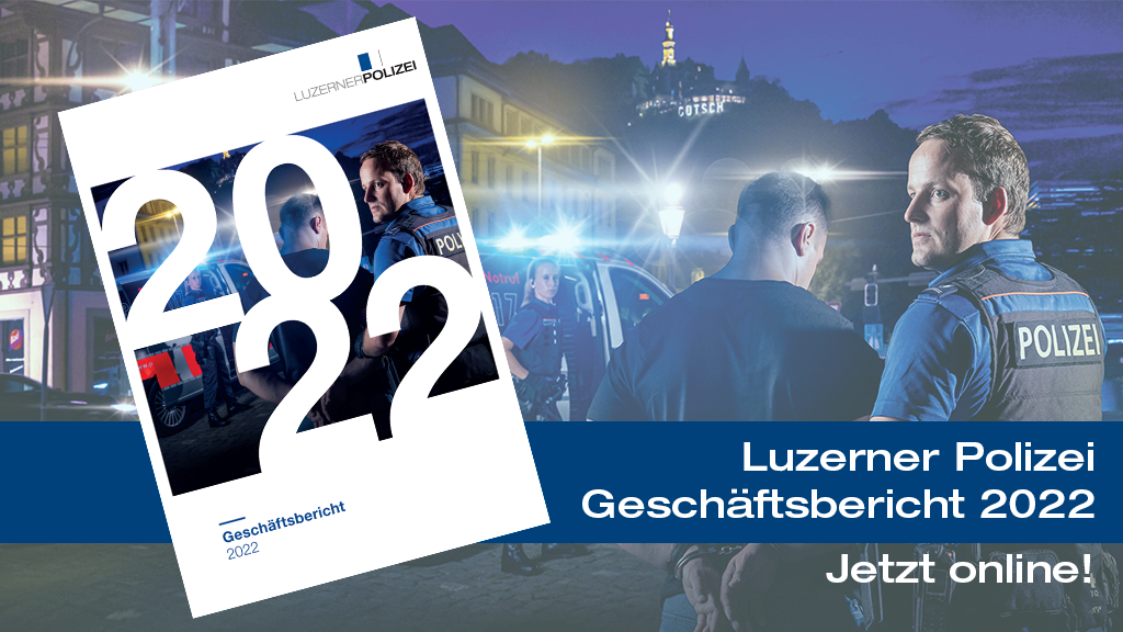 Geschäftsbericht Luzerner Polizei 2022