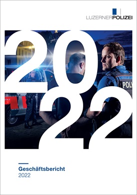 Geschäftsbericht Luzerner Polizei 2022